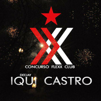 DJ Iqui Castro @ SET FLEXX CLUB (DJ CONTEST) by Iqui Castro DJ