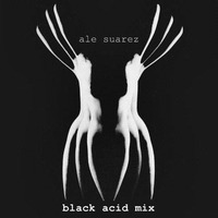 BLACK ACID MIX  (2018) by ale suarez