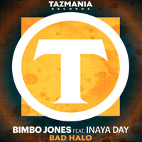 Bad Halo-Bimbo Jones feat Inaya Day (Chris Sammarco Remix) TAZMANIA RECORDS by Chris Sammarco