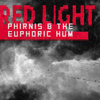 Red Light (live) w/ The Euphoric Hum by Phirnis