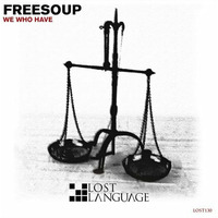 Freesoup - We Who Have (John Dopping Redemption) by John Dopping