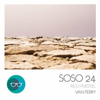 Rico Puestel - Van Ferry (Original Mix) - SOSO #24 [PREVIEW] by Rico Puestel