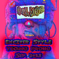 Aural Exciter - ExciterStyle TechnoPromo September 2018 by Aural Exciter