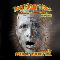 Aural Exciter - Dont forget to rave Sylvester LKDN Session 2020,2021 by Aural Exciter