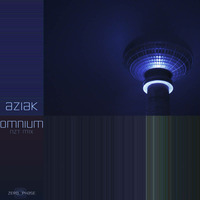 Aziak - Omnium (NZT Mix) (Snippet) by Aziak