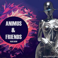 ANIMUS &amp; FRIENDS RADIO SHOW mixed by MASTEK by MASTEK official