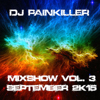 DJ Painkiller MIXSHOW VOL. 3 SEPTEMBER 2K15 by DJ Painkiller