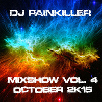 MIXSHOW VOL. 4 OCTOBER 2K15 by DJ Painkiller