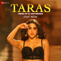 Taras Nahi Aaya - Official Remix - DJ Notorious | Zee Music Company by DJ Notorious