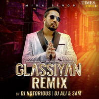 Glassiyan (Mika Singh) - Official Remix  - DJ Notorious | Times Music by DJ Notorious