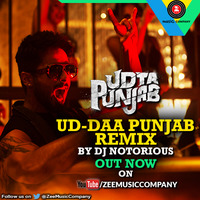 Ud Da Punjab - Official Remix - DJ Notorious Remix | Zee Music Company by DJ Notorious