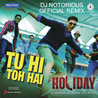 Tu Hi Toh Hai - Holiday | DJ Notorious | Zee Music Official Remix by DJ Notorious