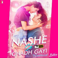 Nashe Si Chadh Gayi - Remix by Sandeep Sulhan