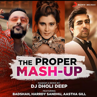 The Proper Mashup | Sandeep Sulhan | Badshah | Aastha Gill | Sony Music India | Latest Bollywood Remix 2020 by Sandeep Sulhan