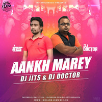 Aankh Marey (Remix) By Dj Jits &amp; Dj Doctor mp3 by DJ JITS