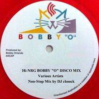 Hi-NRG Bobby 'O' Disco Mix - Various Artists [Mixed by DJ ChoocK] eurobeat electro italo disco high energy 80s by Retro Disco Hi-NRG