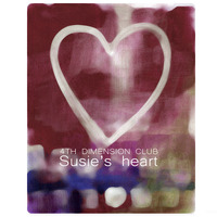 Susie's heart by 4th Dimension Club