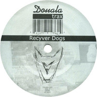 Recyver Dogs - Dreher (Big Deal mix by Pacou) by Pacou Just Pacou