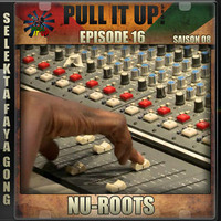 Pull It Up - Episode 16 - S8 by DJ Faya Gong