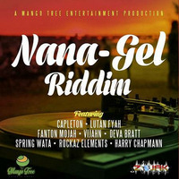 Faya Gong - Nana Gel Riddim Mix promo 2017 by DJ Faya Gong