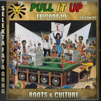 Pull It Up - Episode 19 - S9 by DJ Faya Gong