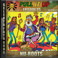 Pull It Up - Episode 23 - S9 by DJ Faya Gong