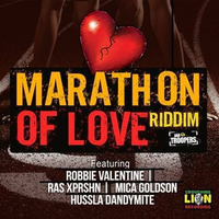 Marathon Of Love Riddim - Jah Troopers by DJ Faya Gong