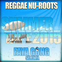Selekta Faya - Summer Mixtape 2015 by DJ Faya Gong
