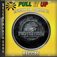 Pull It Up - Episode 28 - S11 by DJ Faya Gong