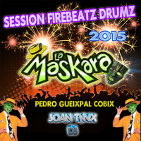 SESSION FIREBEATZ DRUMZ THE MASK LA MASKARA TMIX DJ 2016 by Joan Tmix Dj