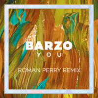 Barzo - You (Roman Perry Remix) by Barzo