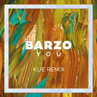 Barzo - You (Kue Remix) by Barzo