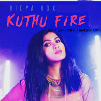 VIDYA VOX - Kuthu Fire (DJ SHANKH Mashup) by DJ SHANKH