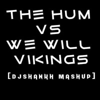 THE hum vs we will vikings (dj shankh mashup)) by DJ SHANKH