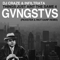 DJ CRAZE &amp; INFILTRATA - WHAT UP GANGSTA (PICKSTER &amp; RIOT EARP REMIX   STEVE1DER EDIT) by Pickster