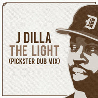 J Dilla - The Light (Pickster Dub Mix) by Pickster