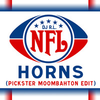 DJ R.L. - NFL HORNS (Pickster Moombahton Edit) by Pickster