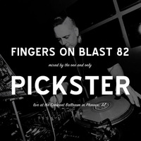 Pickster Live at Tokimonsta Show 11-17-15 - Fingers On Blast Mix Series #82 by Pickster
