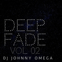 DJ Johnny Omega - DEEP FADE (VOL 02) by Johnny Omega
