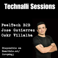 Technalli Sessions - Feel Tech B2B Jose Gutierrez &amp; Oskr Villalba by Technalli