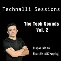 Technalli Sessions - The Tech Sounds Vol.2 (Live Set) by Technalli
