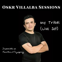 Oskr Villalba Sessions - My Tribal ( Live Set Semana Santa 2018) by Technalli