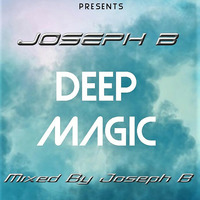 Deep Magic vol.1 2019 Part.1 by Joseph B