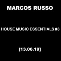 Marcos Russo @ House Music Essentials #3 by Marcos Russo