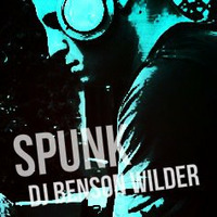 DJ Benson Wilder - Spunk (2009) by DJ Benson Wilder