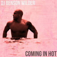 DJ Benson Wilder - Comin' in Hot (2009) by DJ Benson Wilder