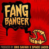 BRO SAFARI &amp; SPACE LACES- FANG BANGER (TOOLTIME RE-RUB) by Tooltime