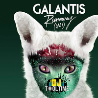 Galantis - Runaway (Tooltime Remix) by Tooltime