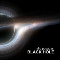 Julio Posadas - Black Hole (previa) by Julio Posadas