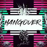 Hangover Mix 01- Dj Julio'C by Julio'C